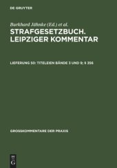 book Strafgesetzbuch. Leipziger Kommentar: Lieferung 50 Titeleien Bände 3 und 9; § 356