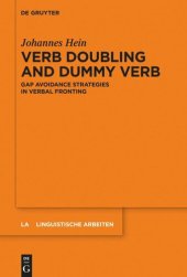 book Verb Doubling and Dummy Verb: Gap Avoidance Strategies in Verbal Fronting