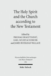 book The Holy Spirit and the Church according to the New Testament: Sixth International East-West Symposium of New Testament Scholars, Belgrade, August 25 to 31, 2013