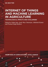 book Internet of Things and Machine Learning in Agriculture: Technological Impacts and Challenges