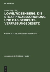 book Löwe/Rosenberg. Die Strafprozeßordnung und das Gerichtsverfassungsgesetz: Band 7 §§ 1 - 198 GVG; EGGVG; GVGVO