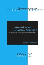 book Interaktion mit virtuellen Agenten?
Realitäten zur Ansicht: Zur Aneignung eines ungewohnten Artefakts