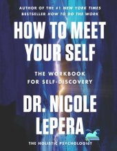 book How to Meet Your Self: The Workbook for Self-Discovery