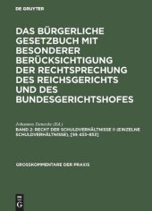 book Das Bürgerliche Gesetzbuch mit besonderer Berücksichtigung der Rechtsprechung des Reichsgerichts und des Bundesgerichtshofes: Band 2 Recht der Schuldverhältnisse II (einzelne Schuldverhältnisse), [§§ 433–853]