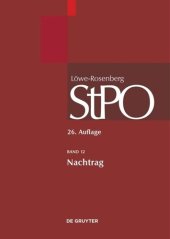 book Löwe/Rosenberg. Die Strafprozeßordnung und das Gerichtsverfassungsgesetz: Band 12 Nachtrag