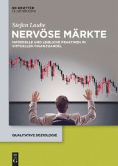 book Nervöse Märkte: Materielle und leibliche Praktiken im virtuellen Finanzhandel