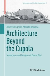 book Architecture Beyond the Cupola: Inventions and Designs of Dante Bini