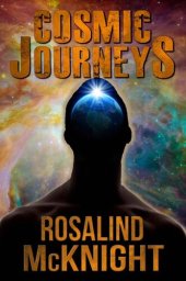 book Cosmic Journeys: My Out-of-Body Explorations with Robert A. Monroe