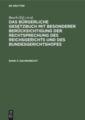 book Das Bürgerliche Gesetzbuch mit besonderer Berücksichtigung der Rechtsprechung des Reichsgerichts und des Bundesgerichtshofes: Band 3 Sachenrecht