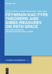 book Feynman-Kac-Type Theorems and Gibbs Measures on Path Space: With Applications to Rigorous Quantum Field Theory