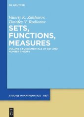 book Sets, Functions, Measures: Volume 1 Fundamentals of Set and Number Theory