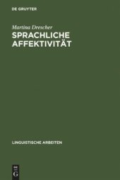 book Sprachliche Affektivität: Darstellung emotionaler Beteiligung am Beispiel von Gesprächen aus dem Französischen