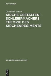 book Kirche gestalten - Schleiermachers Theorie des Kirchenregiments