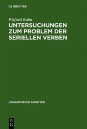 book Untersuchungen zum Problem der seriellen Verben: Vorüberlegungen zu ihrer Grammatik und exemplarische Analyse des Vietnamesischen