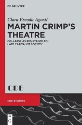 book Martin Crimp's Theatre: Collapse as Resistance to Late Capitalist Society