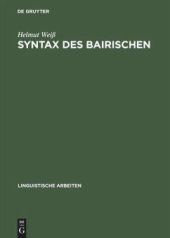 book Syntax des Bairischen: Studien zur Grammatik einer natürlichen Sprache