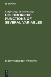 book Holomorphic Functions of Several Variables: An Introduction to the Fundamental Theory