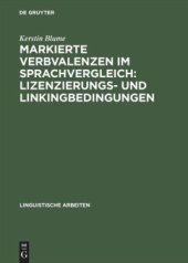 book Markierte Verbvalenzen im Sprachvergleich: Lizenzierungs- und Linkingbedingungen