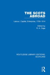 book The Scots Abroad: Labour, Capital, Enterprise, 1750-1914