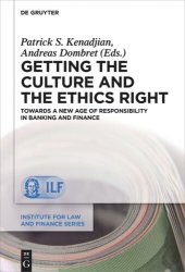 book Getting the Culture and the Ethics Right: Towards a New Age of Responsibility in Banking and Finance