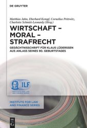 book Wirtschaft – Moral – Strafrecht: Gedächtnisschrift für Klaus Lüderssen aus Anlass seines 90. Geburtstages