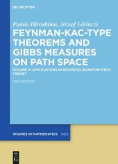 book Feynman-Kac-Type Theorems and Gibbs Measures on Path Space: Volume 2 Applications in Rigorous Quantum Field Theory