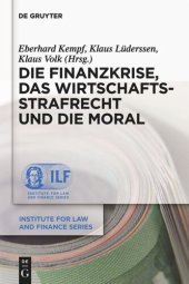 book Die Finanzkrise, das Wirtschaftsstrafrecht und die Moral