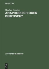 book Anaphorisch oder deiktisch?: Zu einem integrativen Modell domänengebundener Referenz