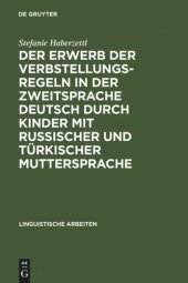 book Der Erwerb der Verbstellungsregeln in der Zweitsprache Deutsch durch Kinder mit russischer und türkischer Muttersprache