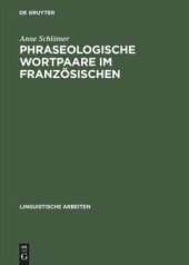 book Phraseologische Wortpaare im Französischen: »sitôt dit, sitôt fait« und Vergleichbares