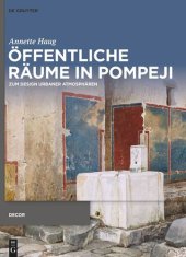 book Öffentliche Räume in Pompeji: Zum Design urbaner Atmosphären