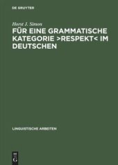 book Für eine grammatische Kategorie >Respekt< im Deutschen: Synchronie, Diachronie und Typologie der deutschen Anredepronomina