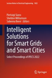 book Intelligent Solutions for Smart Grids and Smart Cities: Select Proceedings of IPECS 2022