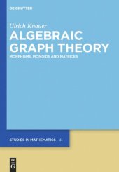 book Algebraic Graph Theory: Morphisms, Monoids and Matrices