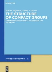 book The Structure of Compact Groups: A Primer for the Student – A Handbook for the Expert