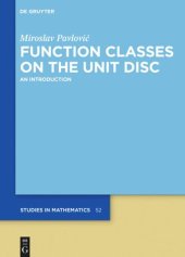 book Function Classes on the Unit Disc: An Introduction