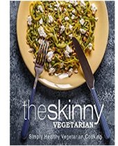 book The Skinny Vegetarian: Simply Healthy Vegetarian Cooking