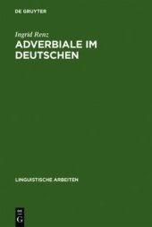 book Adverbiale im Deutschen: Ein Vorschlag zu ihrer Klassifikation und unifikationsbasierten Repräsentation