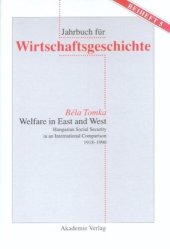 book Welfare in East and West: Hungarian Social Security in an International Comparsion 1918–1990