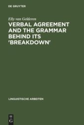 book Verbal Agreement and the Grammar behind its 'Breakdown': Minimalist feature checking