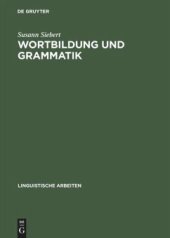 book Wortbildung und Grammatik: Syntaktische Restriktionen in der Struktur komplexer Wörter