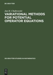 book Variational Methods for Potential Operator Equations: With Applications to Nonlinear Elliptic Equations