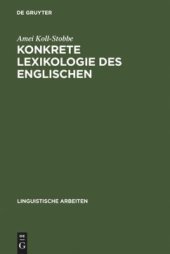 book Konkrete Lexikologie des Englischen: Entwurf einer Theorie des Sprachkönnens