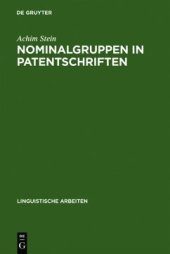 book Nominalgruppen in Patentschriften: Komposita und prädikative Nominalisierungen im deutsch-französischen Vergleich