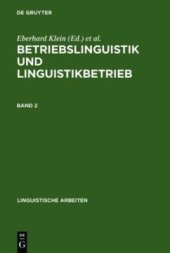 book Betriebslinguistik und Linguistikbetrieb: Akten des 24. Linguistischen Kolloquiums, Universität Bremen, 4. - 6. September 1989, Bd. 2