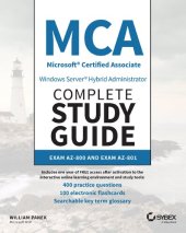 book MCA. Microsoft Certified Associate Windows Server® Hybrid Administrator Complete. Study Guide. Exam AZ- 800 and Exam AZ- 801