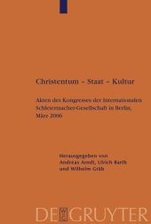 book Christentum – Staat – Kultur: Akten des Kongresses der Internationalen Schleiermacher-Gesellschaft in Berlin, März 2006