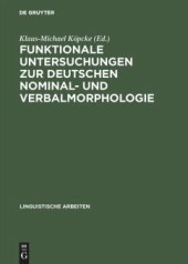 book Funktionale Untersuchungen zur deutschen Nominal- und Verbalmorphologie: [Symposium am 21. u. 22.5. 1992, in Berlin]