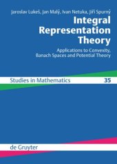 book Integral Representation Theory: Applications to Convexity, Banach Spaces and Potential Theory