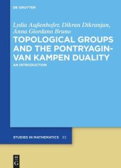 book Topological Groups and the Pontryagin-van Kampen Duality: An Introduction